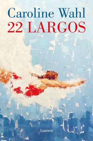 22 Largos / 22 Laps de Caroline Wahl