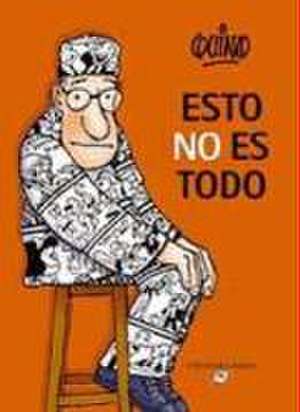 Esto No Es Todo / This Is Not All de Quino