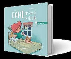 Dani no quiere dormir : cuento para entender y promover el sueño en la infancia de Rosa Jové