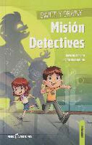 Swift y Brainy : Misión Detectives de Carolina Laguna