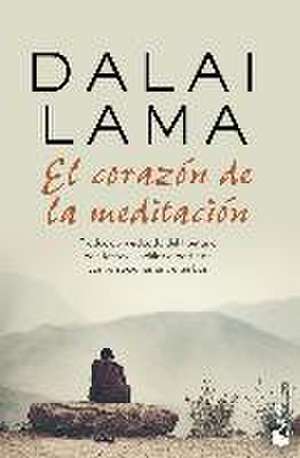 El corazón de la meditación de Dalai Lama XIV Bstan-'dzin-rgya-mtsho - Dalai Lama XIV -