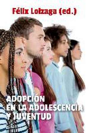 Adopción en la adolescencia y juventud de Félix Loizaga Latorre