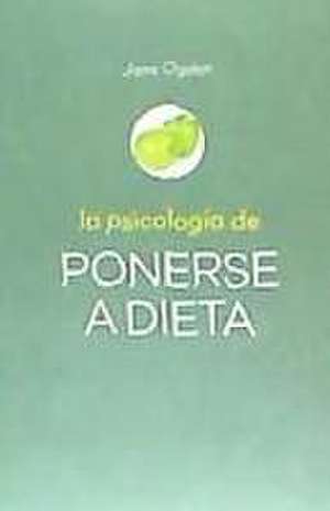 La psicología de ponerse a dieta de Jorge Ogden