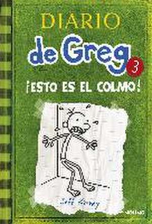 Diario de Greg 3, ¡Esto es el colmo! de Jeff Kinney