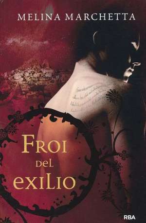 Froi del Exilio = Froi of the Exiles de Melina Marchetta