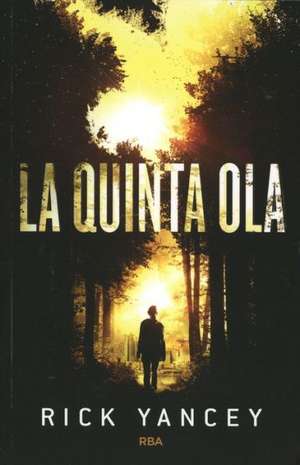 La Quinta Ola de Rick Yancey