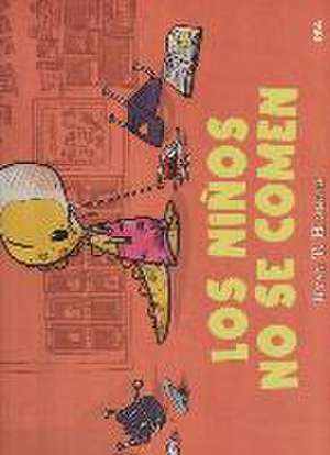 Los Niños No Se Comen / We Don't Eat Our Classmates de Ryan T Higgins