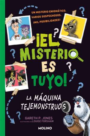 La Máquina Tejemonstruos / Solve Your Own Mystery: The Monster Maker de Gareth P Jones