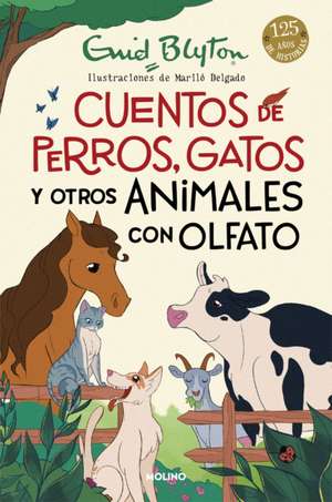 Cuentos de Perros, Gatos Y Otros Animales Con Olfato / Animal Stories de Enid Blyton