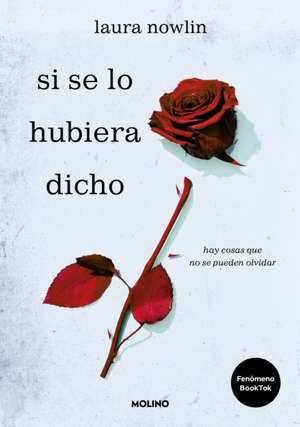 Si Se Lo Hubiera Dicho / If Only I Had Told Her de Laura Nowlin