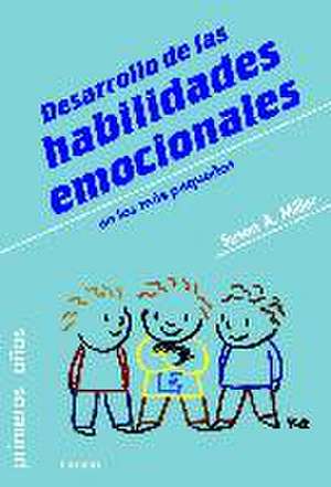 Desarrollo de las habilidades emocionales en los más pequeños de Susan A. Miller