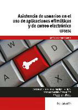 Asistencia de usuarios en el uso de aplicaciones ofimáticas y de correo electrónico de José Luis Berenguel Gómez