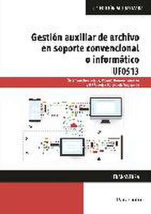 Gestión auxiliar de archivo en soporte convencional o informático : Windows 10 y Access 2016 de Ricardo Herrero Domingo