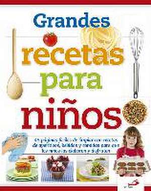 Grandes recetas para niños : 48 páginas fáciles de limpiar con recetas de aperitivos, bebidas y comidas para que los niños las elaboren y disfruten de Sam Grimmer