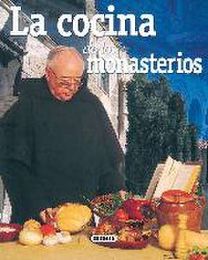 La cocina de los monasterios : el rincón del paladar de Concha López Ramírez