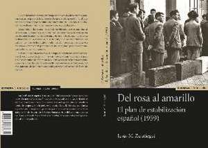 Del rosa al amarillo : el plan de estabilización español, 1959 de Jesús María Zaratiegui