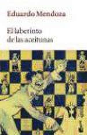 El Laberinto de las aceitunas de Eduardo Mendoza