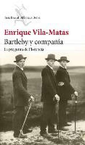 Bartleby y compañía : la pregunta de Florencia de Enrique Vila-Matas