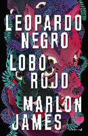 Leopardo negro, lobo rojo de Marlon James