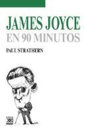 James Joyce en 90 minutos de Paul Strathern