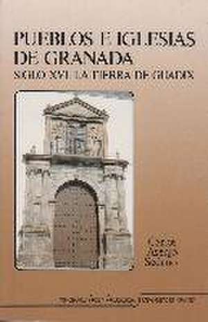 Pueblos e iglesias de Granada de Carlos Asenjo Sedano