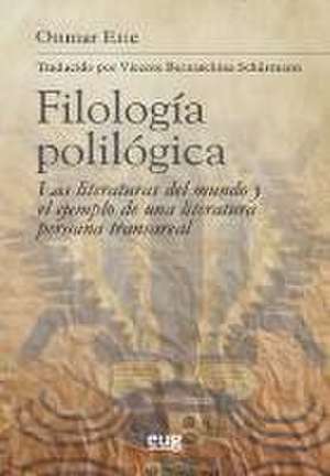 Filología polilógica : las literaturas del mundo y el ejemplo de una literatura peruana transreal de Ottmar Ette