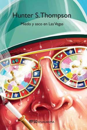 Miedo Y Asco En Las Vegas de Hunter S. Thompson