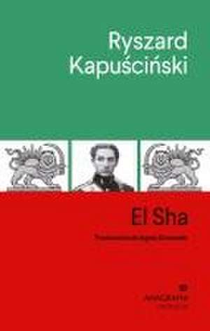 Sha, El de Ryszard Kapuscinski