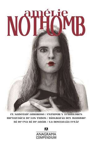 Compendium Amelie Nothomb de Amelie Nothomb