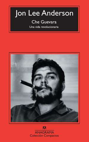 Che Guevara de Jon Lee Anderson