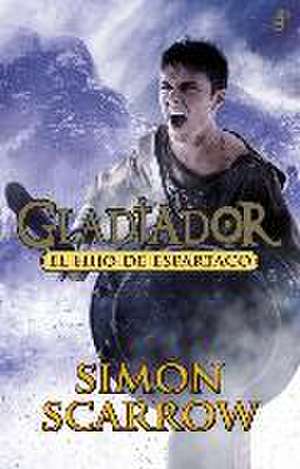 El Hijo de Espartaco (III) de Simon Scarrow