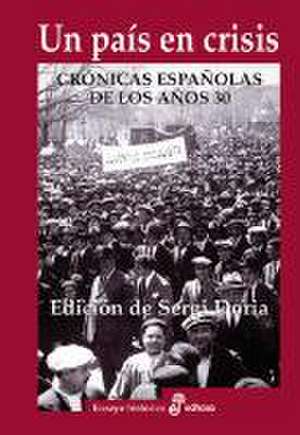 Un País En Crisis: Crónicas de Los Españoles de Los Años 30 de Varios Autores