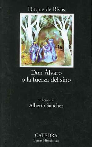 Don Alvaro O la Fuerza del Sino: Causas y Consecuencias de Duque de Rivas Ángel de Saavedra