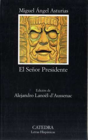 El Se~nor Presidente: Razonamientos; Ejercicios de Miguel Asturias