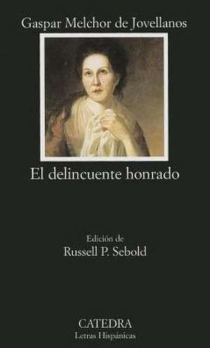 El Delincuente Honrado: Casandra; Celia En Los Infiernos de Gaspar Melchor de Jovellanos