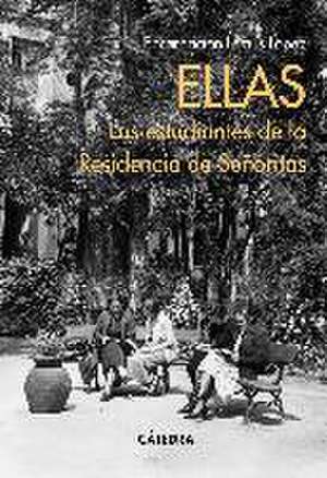 Ellas. Las estudiantes de la Residencia de Señoritas