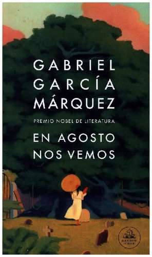 En agosto nos vemos de Gabriel Garcia Marquez