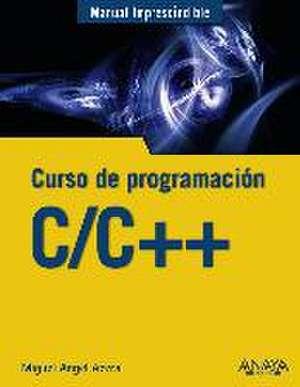 C/C++ : curso de programación de Miguel Ángel Acera García