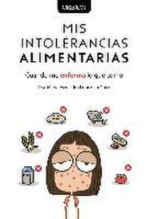 Mis intolerancias alimentarias : cuando me enferma lo que como de María Mercedes López Jiménez