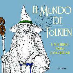 El mundo de Tolkien 1. Un libro para colorear de J. R. R. Tolkien