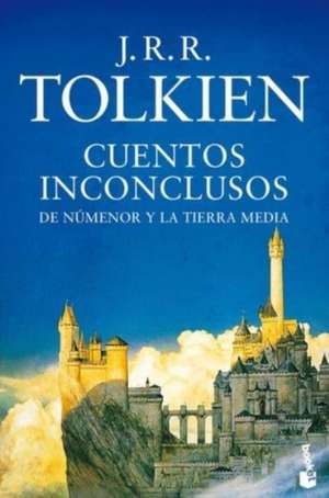 Cuentos inconclusos de J. R. R. Tolkien