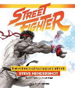 Street Fighter de Steve Hendershot