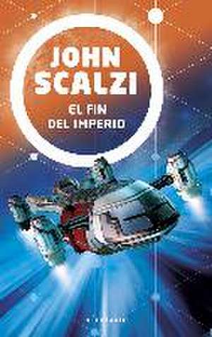 El fin del imperio de John Scalzi