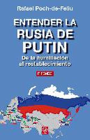 Entender la Rusia de Putin : de la humillación al restablecimiento de Rafael Poch