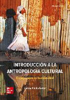 Introduccion a la antropologia cultural : espejo para la humanidad de Conrad Phillip Kottak