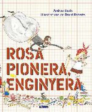 Rosa Pionera, enginyera de Andrea Beaty