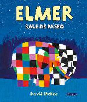 Elmer sale de paseo (Elmer. Álbum ilustrado)