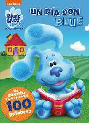 Un día con Blue. Un cuento para aprender 100 palabras (Blue's Clues & You! | ¡Pistas de Blue y tú!)