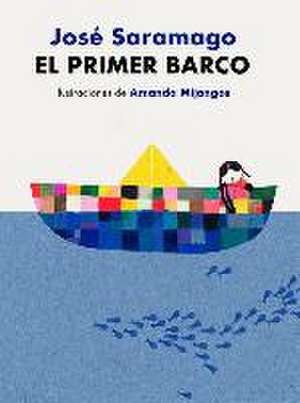 El Primer Barco / The First Boat de José Saramago