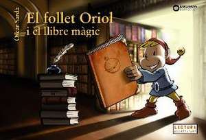 El follet Oriol i el llibre màgic de Òscar Sardà Guardia